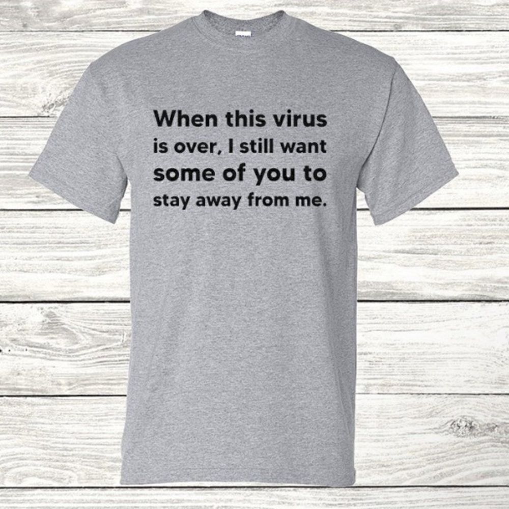 When this virus is over T-shirt - NWT